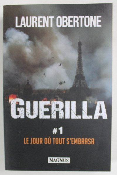 GUERILLA , No. 1 , LE JOUR OU TOUT S ; EMBRASA par LAURENT OBERTONE , 2022