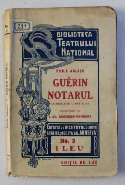 GUERIN NOTARUL - COMEDIE IN CINCI ACTE de EMILE AUGIER , 1909