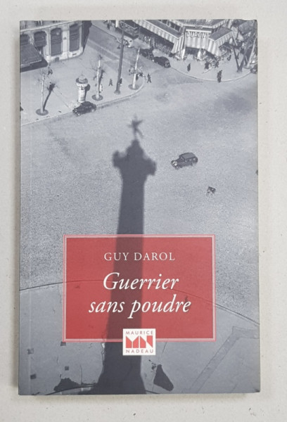 GUERRIER SANS PUDRE par GUY DAROL , 2014