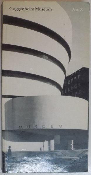 GUGGENHEIM MUSEUM, A to Z de NANCY SPECTOR, 1992