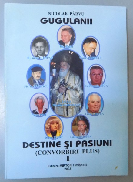 GUGULANII DESTINE SI PASIUNI , (CONVORBIRI PLUS) I , 2003