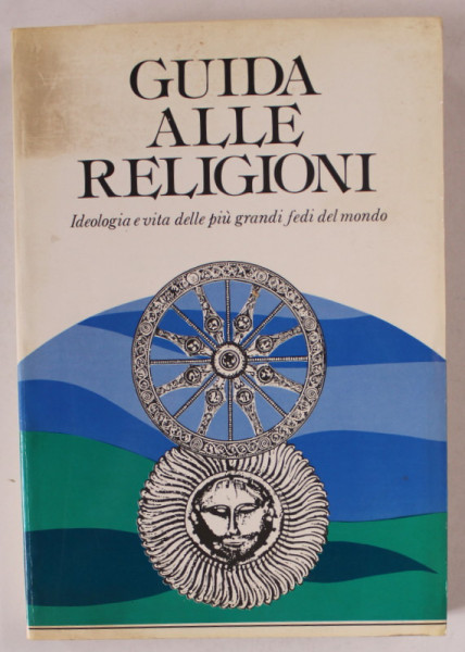 GUIDA ALLE RELIGIONI ,  a cura di FRANCO PIERINI , 1987, TEXT IN LIMBA ITALIANA