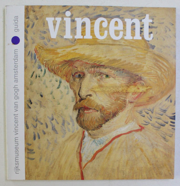 GUIDA DEL RIJKSMUSEUM VINCENT VAN GOGH , AMSTERDAM , EDITIE IN LIMBA ITALIANA