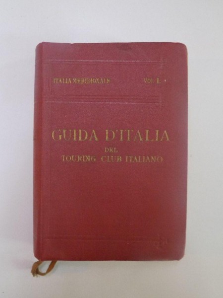 GUIDA D'ITALIA DEL TOVRING CLUB ITALIANO. ITALIA MERIDIONALE. PRIMO VOLUME ABRUZZO, MOLISE E PUGLIA di L.V. BERTARELLI  1926