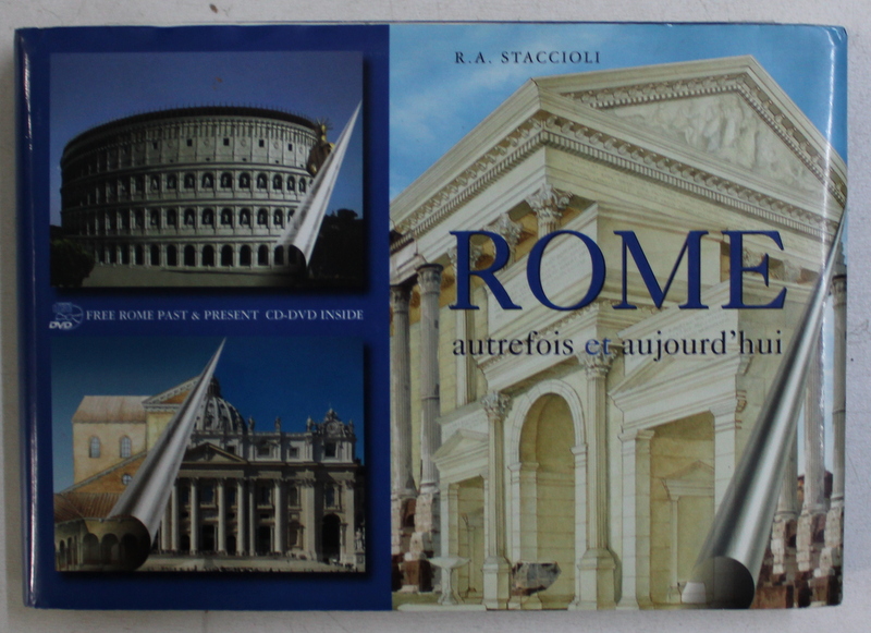 GUIDE AVEC RECONSTRUCTIONS , ROME ANCIENNE , AUTREFOIS ET AUJOURD ' HUI par R. A. STACCIOLI , 2001 *CONTINE DVD