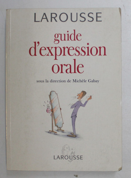 GUIDE D' EXPRESSION ORALE par MICHELE GABAY , 1991