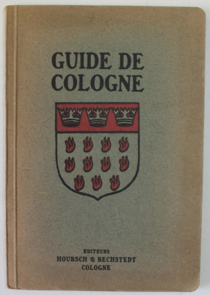 GUIDE DE COLOGNE , EDITIE INTERBELICA