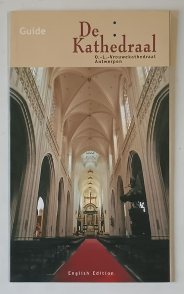 GUIDE DE KATHEDRAAL , O. - L. VROUWEKATHEDRAAL ANTWERPEN , 2003