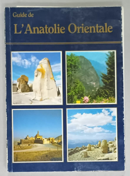 GUIDE DE L 'ANATOLIE ORIENTALE par ILHAN AKSIT , 1989 , PREZINTA INSEMNARI SI URME DE UZURA