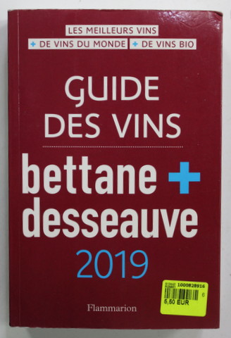 GUIDE DE VINS par BETTANE + DESSEAUVE , 2019