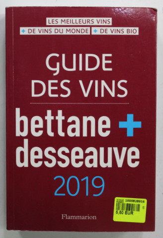 GUIDE DE VINS par BETTANE + DESSEAUVE , 2019