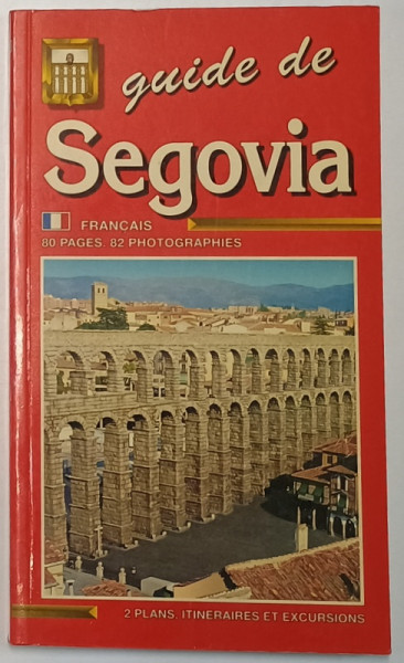 GUIDE DES SEGOVIA , FRANCAIS , 82 PHOTOGRAPHIES , ANII '90 , LIPSA PLANURI