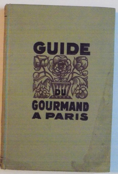 GUIDE DU GOURMAND A PARIS de ROBERT-ROBERT, 1925
