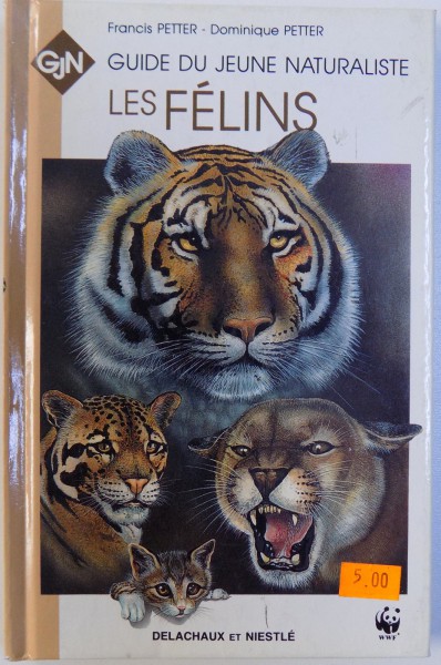 GUIDE DU JEUNE NATURALISTE , LES FELINS par FRANCIS PETTER , DOMINIQUE PETTER , 1993