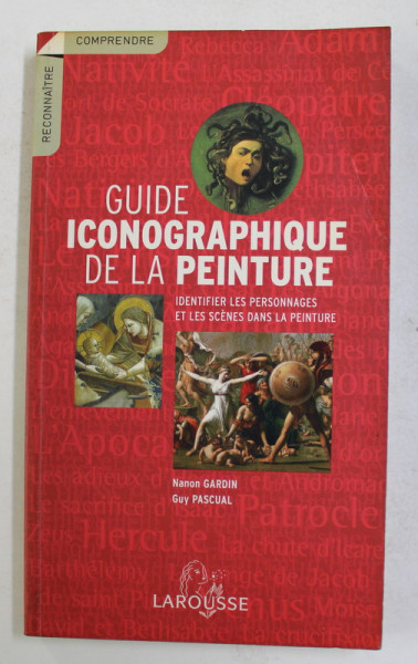 GUIDE ICONOGRAPHIQUE DE LA PEINTURE par NANON GARDIN et GUY PASCUAL , 2005