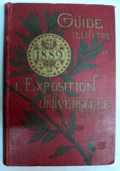 GUIDE ILLUSTRE DE L'EXPOSITION UNIVERSELLE  1889 