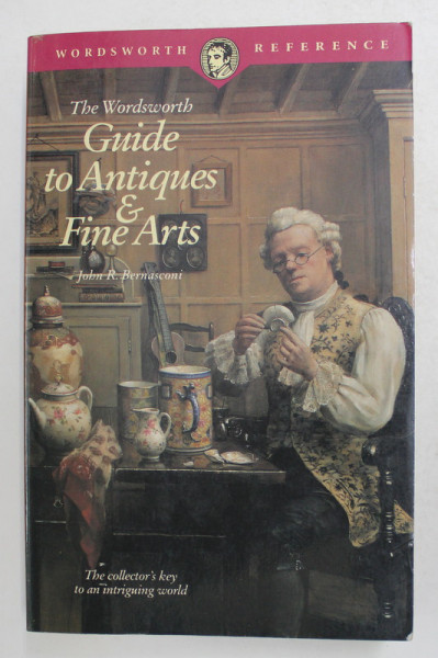 GUIDE TO ANTIQUES and FINE ARTS by JOHN R. BERNASCONI , 1971