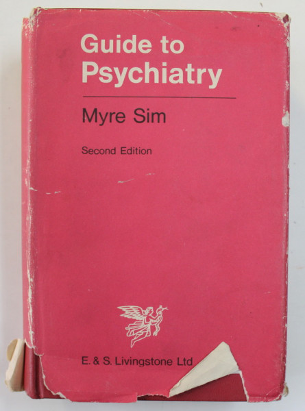 GUIDE TO PSYCHIATRY by MYRE SIM , 1969