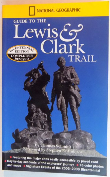 GUIDE TO THE LEWIS & CLARK TRAIL by THOMAS SCHMIDT , 2002