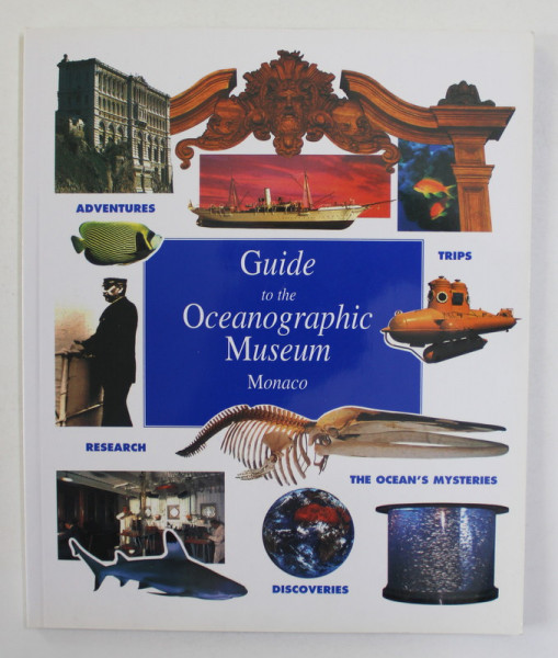 GUIDE TO THE OCEANOGRAPHIC MUSEUM MONACO , 2009