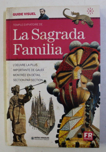 GUIDE VISUEL TEMPLE EXPIATOIRE DE LA SAGRADA FAMILIA , 2006