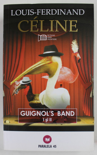 GUIGNOL 'S BAND , I si II de LOUIS - FERDINAND CELINE , 2009