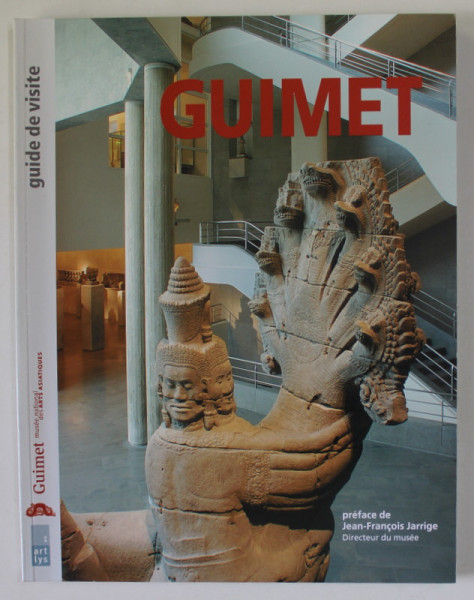 GUIMET , MUSEE NATIONAL DES ARTS ASIATIQUES , GUIDE DE VISITE par HELENE PRIGENT , 2004