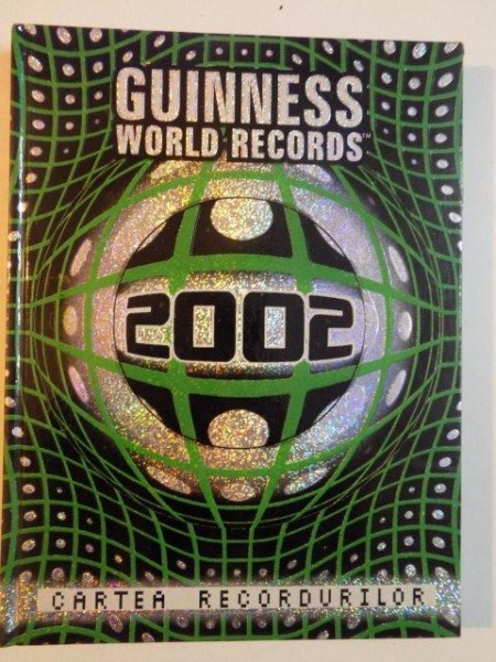 GUINNESS WORLD RECORDS , 2002 , CARTEA RECORDURILOR , 2001