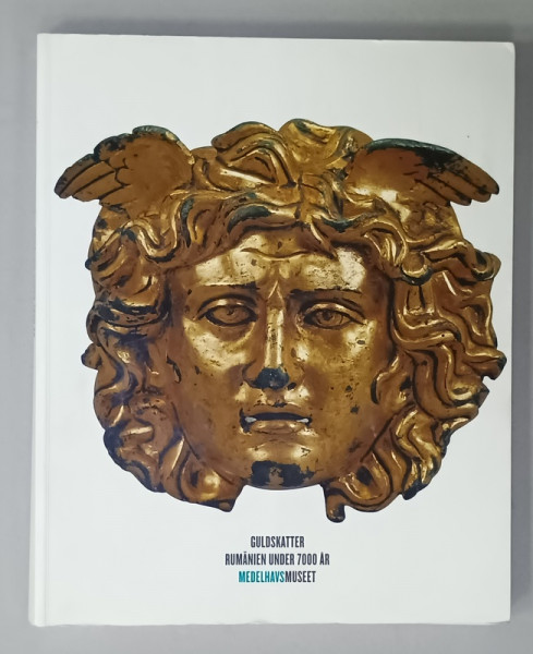 GULDSKATTER RUMANIEN UNDER 7000 AR ( COMORI ALE ROMANIEI DE 7000 ANI )  , TEXT IN LIMBA SUEDEZA , redaktorer : KAREN SLEJ ...DRGAOMIR NICOLAE POPOVICI , 2004