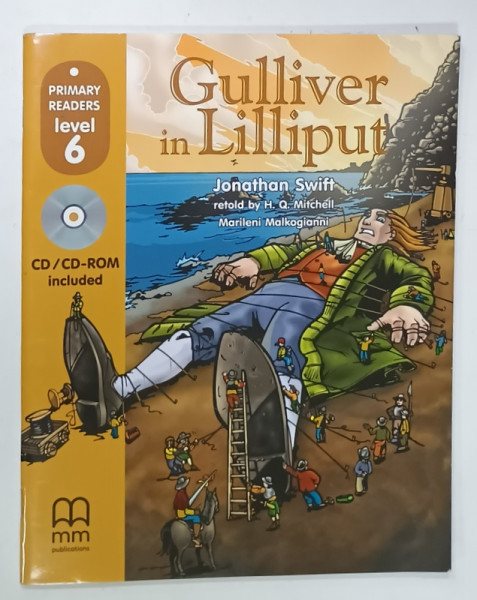 GULLIVER IN LILLIPUT de JONATHAN SWIFT , retold by H.Q. MITCHELL , MARILENI MALKOGIANNI , LIPSA CD - ROM * , 2005