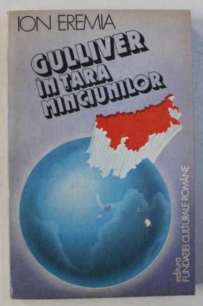 GULLIVER IN TARA MINCIUNILOR - roman de ION EREMIA , 1992