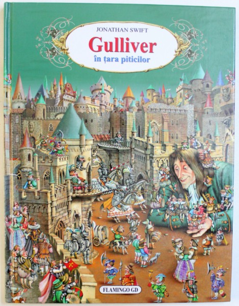 GULLIVER IN TARA PITICILOR de JONATHAN  SWIFT , illustrations VIKTOR SHATUNOV , 2008