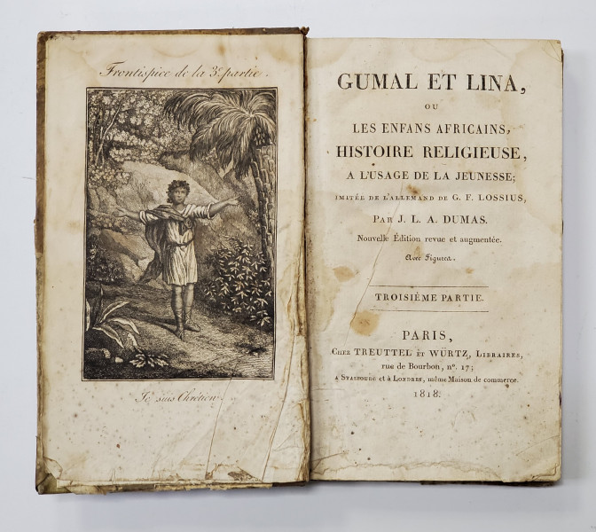 GUMAL ET LINA , OU LES ENFANS AFRICAINS , HISTOIRE RELIGIEUSE , A L 'USAGE DE LA JEUNESSE par J.L. A. DUMAS , TROISIEME PARTIE , 1818