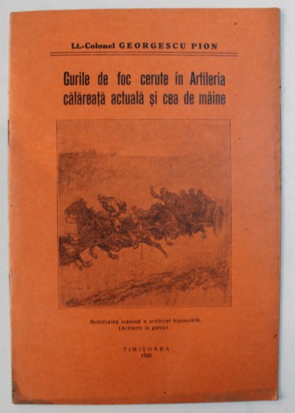 GURILE DE FOC CERUTE IN ARTILERIA CALAREATA ACTULA SI CEA DE MAINE de GEORGESCU PION , 1926