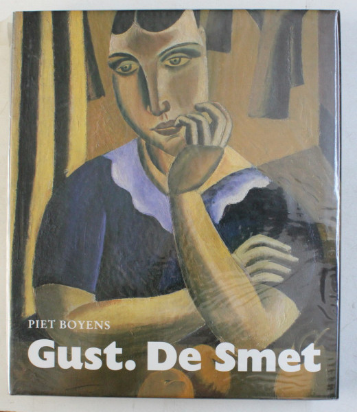 GUST DE SMET - CHRONIQUE ET ANALYSE DE L' OEUVRE par PIET BOYENS , 1989