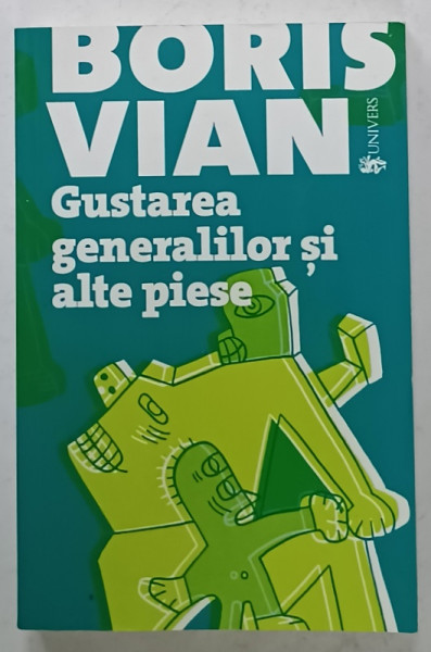 GUSTAREA  GENERALILOR SI ALTE PIESE de BORIS VIAN  , 2022