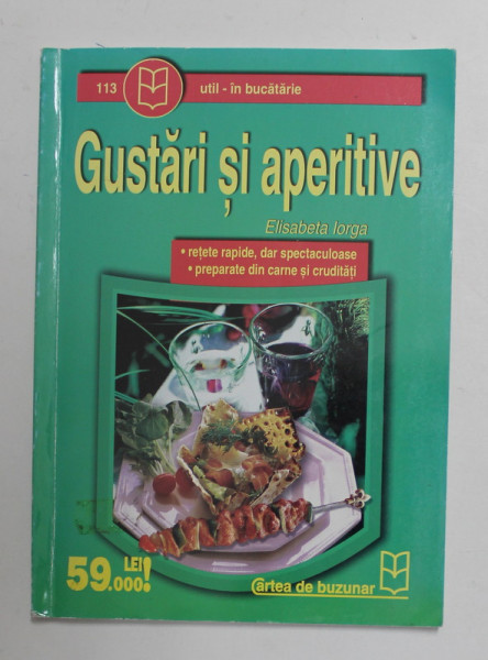 GUSTARI SI APERITIVE de ELISABETA IORGA , ANII '2000