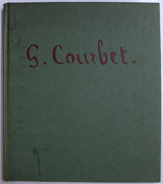 GUSTAVE COURBET - PEINTRE DE L ' ART VIVANT par ROBERT FERNIER , 1969