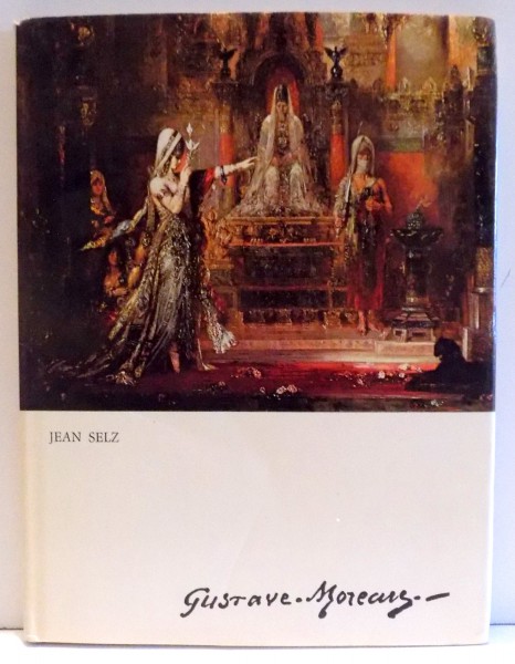 GUSTAVE MOREAU par JEAN SELZ , 1978