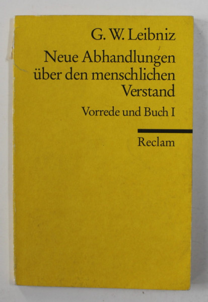 G.W. LEIBNIZ - NEUE ABHANDLUGEN UBER DEN MENSCLICHEN VERSTAND - VORREDE UND BUCH I , 1993