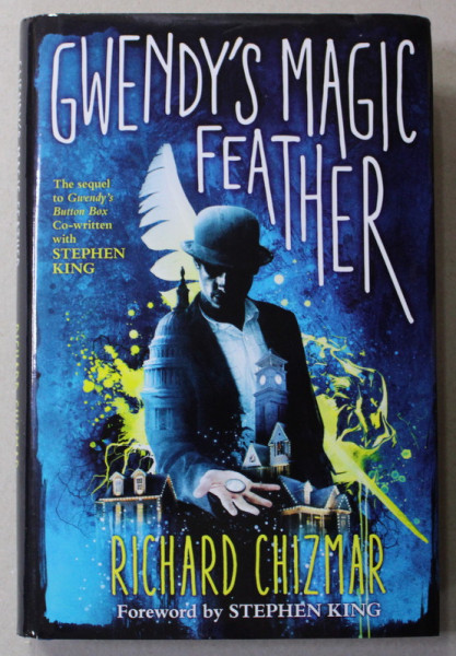 GWENDY 'S MAGIC FEATHER by RICHARD CHIZMAR , 2019