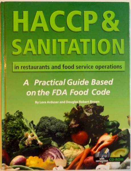 HACCP AND SANITATION IN RESTAURANTS AND FOOD SERVICE OPERATIONS, by LORA ARDUSER, DOUGLAS ROBERT BROWN, 2005 LIPSA CD*