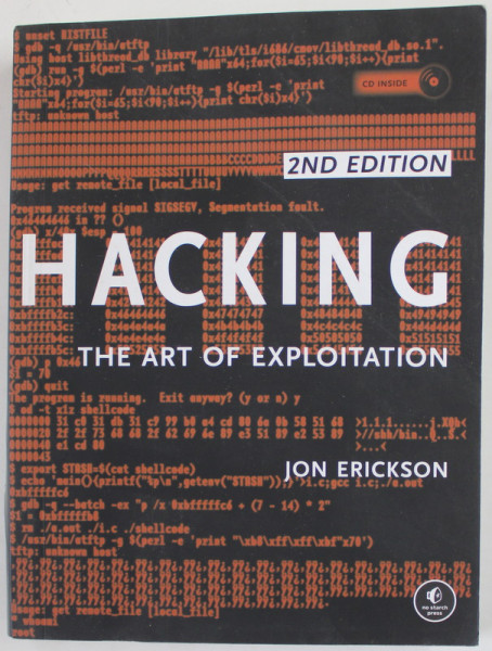 HACKING , THE ART OF EXPLOITATION by JON ERICKSON , 2008 , PREZINTA URME DE UZURA SI DE INDOIRE , CD INCLUS *