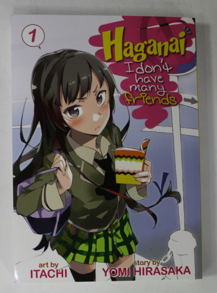 HAGANAI - I DON'T HAVE MANY FRIENDS , No. 1 , art by ITACHI , story by YOMI HIRASAKA , 2012, BENZI DESENATE *