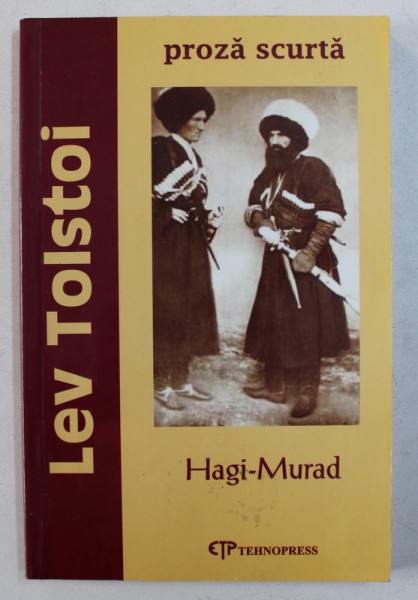 HAGI -  MURAD - proza scurta de LEV TOLSTOI , 2006