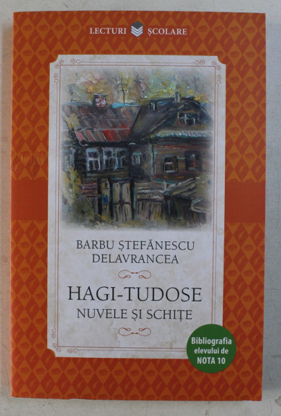 HAGI TUDOSE - NUVELE SI SCHITE de BARBU STEFANESCU DELAVRANCEA , 2019