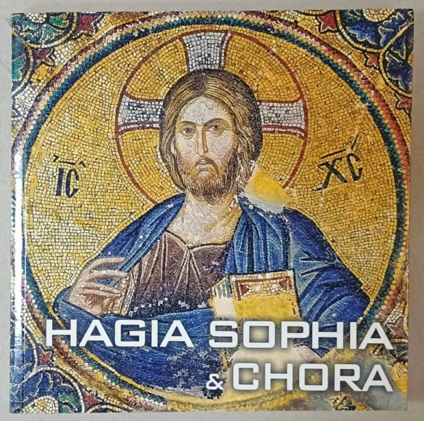 HAGIA SOPHIA and CHORA , 2009
