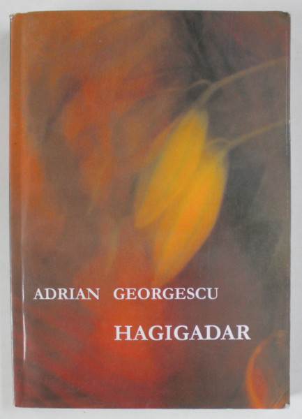 HAGIGADAR de ADRIAN GEORGESCU , 2007 , DEDICATIE *