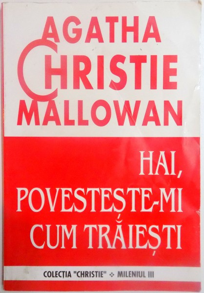 HAI , POVESTESTE - MI CUM TRAIESTI de AGATHA CHRISTIE