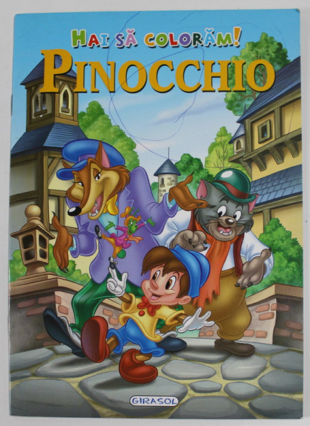 HAI SA COLORAM ! PINOCCHIO , ANII , 2000 , MICI DESENE PE COPERTA